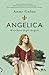 Angelica. Marchesa degli Angeli (Angelica, la marchesa degli angeli) (Italian Edition)