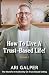 How To Live A Trust-Based Life! by Ari Galper