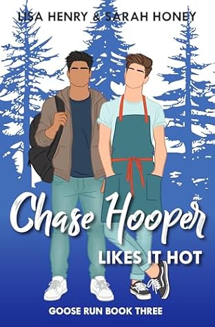 Chase Hooper Likes It Hot (Goose Run, #3)