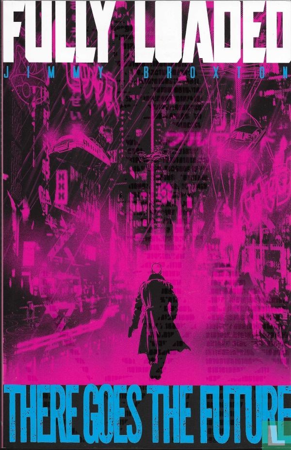 Fully Loaded: There Goes the Future (Paperback)