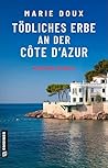 Tödliches Erbe an der Côte d’Azur: Kriminalroman (Commandante de police Danielle Tisserand 2) (German Edition)