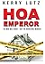 HOA Emperor: The Mob Was To...