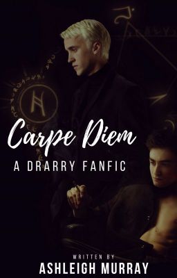 Carpe Diem: A Drarry Fanfic