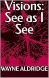 Visions: See as I...