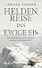 Heldenreise ins ewige Eis: ...