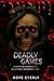 Deadly Games: #Book 2 of Rise of The Broken Heart Series