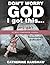 Don't Worry God I Got This . . . Until I Didn't 52 Week Journal by Catherine Ramshaw