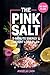 The Pink Salt 5-Minute Ener...