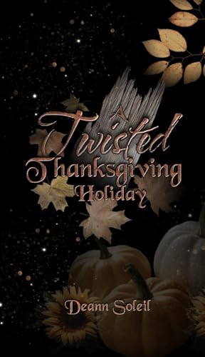 A Twisted Thanksgiving Holiday (Kindle Edition)