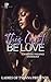 This Can't Be Love  by Tyanna Presents