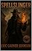 SpellSlinger: A Dark Wester...