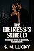 The Heiress’s Shield: A contract written in deception, sealed in desire.
