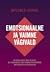 Emotsionaalne ja vaimne vägivald. Kuidas seda ära tunda ja vabaneda valusatest tunnetest, mis sellega kaasnevad