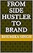 From Side Hustler To brand