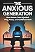 The Anxious Generation: How Screen Time Hijacked Play, Focus, and Childhood Itself