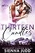 Thirteen Candles: Ein Single Dad Liebesroman (Starlight Canyon Ranch (Deutsch) 1) (German Edition)