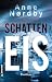 Schatten Eis: Thriller (Privatermittlerin Marit Rauch Iversen 3) (German Edition)