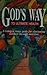 God's Way to Ultimate Health: A Common Sense Guide for Eliminating Sickness Through Nutrition