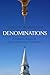 Denominations: A Cultural H...