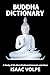 BUDDHA DICTIONARY. A Study ...