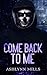 Come Back To Me by Ashlynn Mills