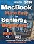 MacBook Made Simple for Sen...