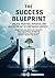 The Success Blueprint: Unlo...