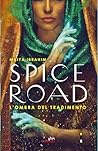 Spice Road. L'omb...