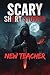 NEW TEACHER - Horror Short Story About a Creepy School and a ... by Mar Zal