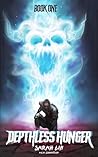Depthless Hunger:...