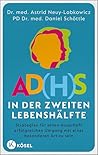 AD(H)S in der zweiten Lebenshälfte: Strategien für einen dauerhaft erfolgreichen Umgang mit einer besonderen Art zu sein (German Edition)