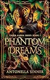 Phantom Dreams: A...