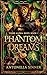 Phantom Dreams: A Dark Paranormal Romance (Conquering the Alpha's Heart Saga Book 1)