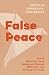 False Peace by Pricelis Perreaux-Dominguez
