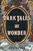 Dark Tales of Wonder