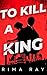 To Kill A King (Seoul to Mu...