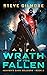 Wrath of the Fallen (Heaven's Dark Soldiers #2)