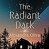 The Radiant Dark:...