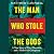 The Man Who Stole the Gods: A True Story of War, Obsession, and a Global Art Conspiracy