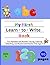 My First Learn - to - Write Book by Arch J Chellath