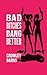 BAD BITCHES BANG BETTER: SP...