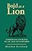 Bold as a Lion: Christian C...