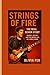 Strings of Fire: The Neal S...