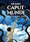 Caput Mundi, the Head of the World by B.R. Kang