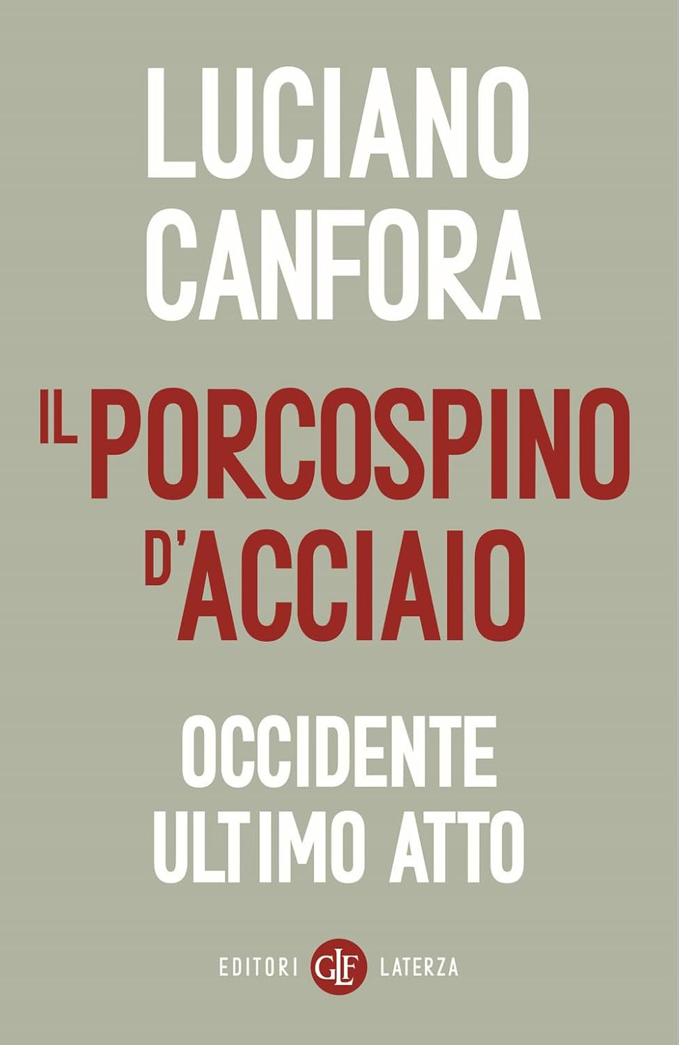 Il porcospino d'acciaio. Occidente ultimo atto (Paperback)