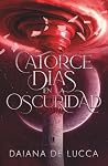 Catorce días en la oscuridad by Daiana de Lucca
