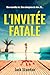 L'invitée fatale: Un thrill...