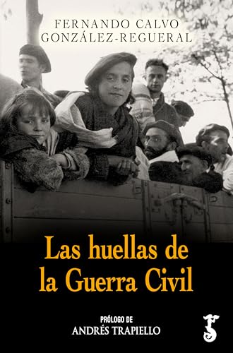 Las huellas de la Guerra Civil (Spanish Edition)