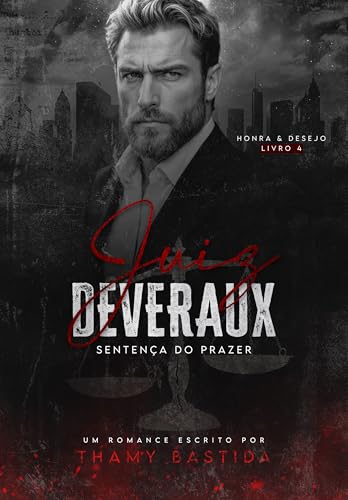 Juiz Deveraux: Sentença Do Prazer : Série Honra & Desejo (Portuguese Edition)