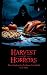 Harvest of Horrors: When Th...
